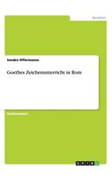 Goethes Zeichenunterricht in Rom