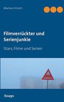 Filmverrückter und Serienjunkie