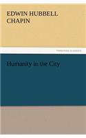 Humanity in the City
