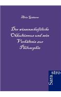 wissenschaftliche Okkultismus und sein Verhältnis zur Philosophie