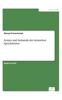Syntax und Semantik der deutschen Sprichwörter: (German)