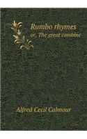 Rumbo Rhymes Or, the Great Combine