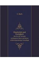 Elasticität Und Festigkeit Die Für Die Technik Wichtigsten Sätze Und Deren Erfahrungsmässige Grundlage