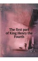 The First Part of King Henry the Fourth