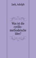 Was ist die cyrillo-methodeische Idee?