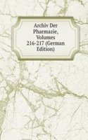 Archiv Der Pharmazie, Volumes 216-217 (German Edition)