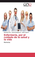 Enfermería, por el cuidado de la salud y la vida