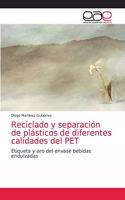 Reciclado y separación de plásticos de diferentes calidades del PET