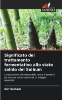 Significato del trattamento fermentativo allo stato solido del Soibum