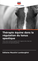 Thérapie équine dans la régulation du tonus spastique
