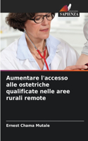 Aumentare l'accesso alle ostetriche qualificate nelle aree rurali remote