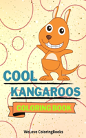 Cool Kangaroos Coloring Book: Cute Kangaroos Coloring Book Adorable Kangaroos Coloring Pages for Kids 25 Incredibly Cute and Lovable Kangaroos