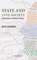 State and Civil Society: Explorations in Political Theory