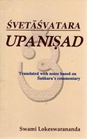 Svetasvatara Upanisad - Translated and with Notes based on Sankara's Commentary