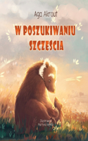 W Poszukiwaniu Szczęścia