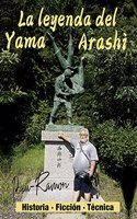 La leyenda del Yama Arashi: Historia, ficcion, tecnica