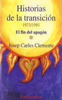 Historias de la transicio n: El fin del apago n, 1973-1981 (Serie Poli tica) (Spanish Edition)