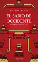 El sabio de Occidente: Matteo Ricci, misionero en China