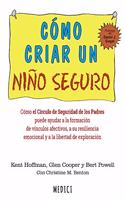 COMO CRIAR UN NINO SEGURO