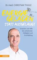 Energiegeladen statt ausgelaugt