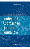 Contextual Approach to Quantum Formalism