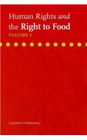 Human Rights and the Right to Food, Volume I