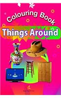 Things Around: (Colouring Book)