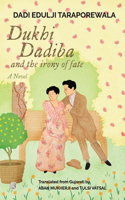 Dukhi Dadiba and the irony of fate