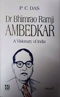 Dr Bhimrao Ramji Ambedkar: A Visionary of India