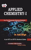 Applied Chemistry - I (as per AICTE and UBTER, Uttarakhand Syllabus) [Paperback]
