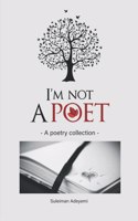 I'm not a poet