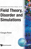 Field Theory, Disorder & Simulations