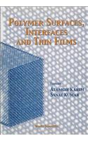 Polymer Surfaces, Interfaces and Thin Films