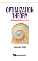 Optimization Theory: A Concise Introduction: A Concise Introduction