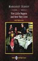 Five Little Peppers and How They Grew, with eBook
