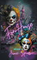 Funhouse Book One of the Carnival Series: (1 Carnival)