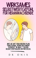 Wirksames Selbstwertgefühl Für Heranwachsende