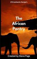 African Pantry: 270 Authentic Recipe's