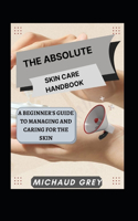Absolute Skin Care Handbook