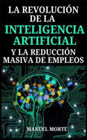 La Revolución de la Inteligencia Artificial