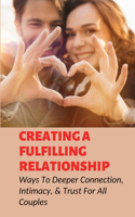 Creating A Fulfilling Relationship