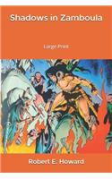 Shadows in Zamboula: Large Print