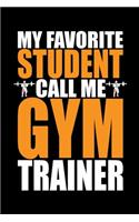 My Favorite Student Call Me Gym Trainer