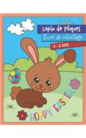Lapin de Pâques Livre de coloriage 4-8 ans: Hoppy Easter Cadeau pour les filles et les garçons I Grand livre à colorier pour le panier de Pâques(1 Livre de Peinture de Pâques Avec Le Lapin de Pâques)