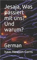 Jesaja, Was passiert mit uns? Und warum?