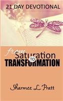 21 Day Devotional From Saturation To Transformation