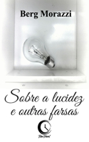 Sobre a lucidez e outras farsas