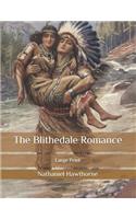 The Blithedale Romance: Large Print