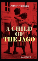 A Child of the Jago Annotated