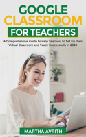 Google Classroom For Teachers